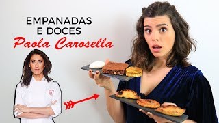 EXPERIMENTANDO OS DOCES E EMPANADAS DA PAOLA CAROSELLA  TPM pra que te quero [upl. by Yehc921]