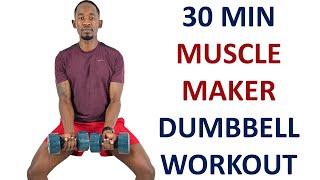 30MINUTE MUSCLEMAKER WORKOUT  Standing Full Body Dumbbell Workout [upl. by Ennasor66]