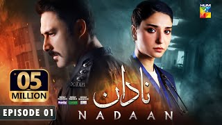 Nadaan  Ep 01 CC  5th Oct 24  Ahmed Ali Akbar amp Ramsha Khan   Presented By Happilac Paints [upl. by Reid]