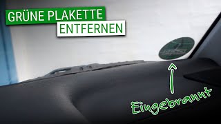 Grüne PLAKETTE von der Frontscheibe im Auto ENTFERNEN  TAUSCHEN  Autopflege Quickie [upl. by Tteve]