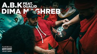 ABK feat DerOualid  DIMA MAGHREB prod Lewo ► Morocco World Cup Song [upl. by Werdma]