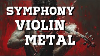 Symphony Violin X Metal – A Fusion of Orchestral Grandeur and Raw Power 🎻⚡🎸 [upl. by Hnahym]