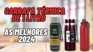 Qual Melhor Garrafa Térmica de 1 litro 2024 Garrafa Térmica de 1 Litro Para Água Garrafas Térmicas [upl. by Joerg482]