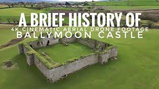 A brief history of ballymoon Castle County Carlow Ireland 🇮🇪 4k Cinematic drone video [upl. by Savick]