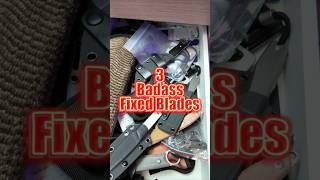 3 BADASS FIXED BLADES Which one is your favorite [upl. by Cyn800]