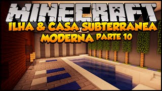 Minecraft Ilha e Casa Subterrânea Moderna Parte 10 [upl. by Pickar]