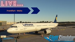 MSFS  Frankfurt  Malta   EDDF  LMML   Fenix a321  Lufthansa  msfs2020 live [upl. by Roger]