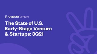 The State of US Early Stage Venture 3Q21  Key Findings [upl. by Alo170]