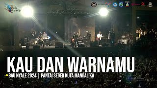 AMTENAR LIVE  KAU DAN WARNAMU  Bau Nyale 2024 [upl. by Inge]