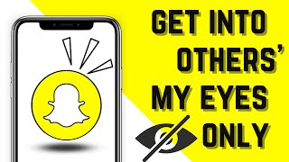 How to get into Someones quotMy Eyes Onlyquot on Snapchat Without Passcode [upl. by Cherin]