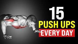 How 15 Push Ups Every Day Will Completely Transform Your Body [upl. by Even]