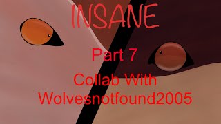 Insane  MAP Part 7  Collab with WolvesNotFound  Process [upl. by Greenebaum]