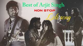 Best of arijit Singh  Bollywood Mix  Non stop song  Arijit Singh Non stop song [upl. by Micki]