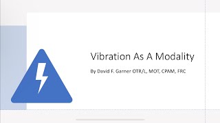 Vibration As A Modality In Therapy [upl. by Armilla]