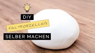 DIY Kaltporzellan selber machen  Lufttrocknende Modelliermasse  Ohne Kochen überarbeitet [upl. by Aihtibat]