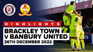 HIGHLIGHTS Brackley Town 1  1 Banbury United  26th December 2022 [upl. by Marrilee]