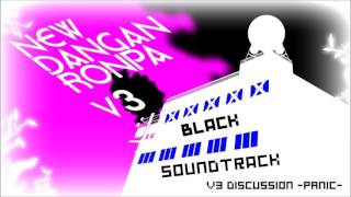 New Danganronpa V3 OST Black  15 V3 Discussion PANIC [upl. by Roose299]