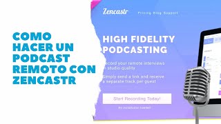 CÓMO GRABAR TU PODCAST CON ZENCASTR  Tutorial [upl. by Nwahsat51]