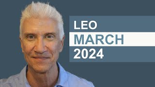 LEO March 2024 · AMAZING PREDICTIONS [upl. by Airalednac892]