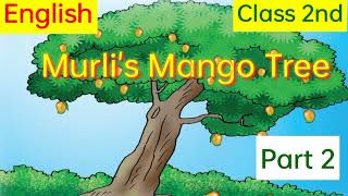 Class 2ndEnglishL 5 Murlis Mango Treeall activitiesExplained in HindiPage 40–43Part 2 [upl. by Hulda]