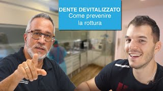 Dente devitalizzato rotto come prevenire [upl. by Aray718]