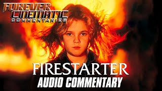 Firestarter 1984  Forever Cinematic Commentary [upl. by Adrahs]