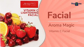 Aroma Magic Vitamin C Facial करना सीखें in Easy Steps [upl. by Siraval721]