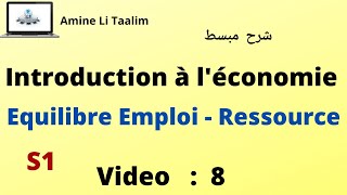 Introduction à léconomie S1  L’équilibre Emploi  Ressource  Exercice corrigé [upl. by Ehsrop508]