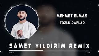 Mehmet Elmas  Tozlu Raflar  Samet Yıldırım Remix [upl. by Nirehs310]