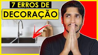 7 ERROS DE DECORAÇÃO QUE VOCÊ PODE SE ARREPENDER [upl. by Notnirt]