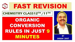 Organic Conversion Rules in 9 minutes  Organic Conversion Class 11Class 12NEETIITJEECUET [upl. by Sennahoj670]