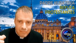 REFUTACIÓN a Protestantes  Padre Raúl quotKURATEKAquot  Unicidad Virgen María Imágenes  kurateka [upl. by Yennor]