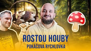 Rostou houby  POKÁČOVA RYCHLOVKA [upl. by Lisle]