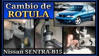 CAMBIO de RÓTULA Nissan SENTRA [upl. by Venu]