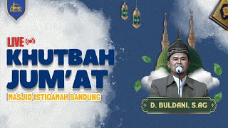 🔴Khutbah Jumat  Ustadz D Buldani SAg [upl. by Donelson]