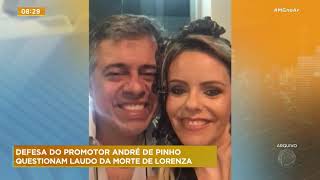 Advogados de André Pinho apresentam laudo que questiona causa da morte de Lorenza [upl. by Ainar472]