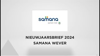 Samana Wever nieuwjaarsbrief 2024 [upl. by Brenk]