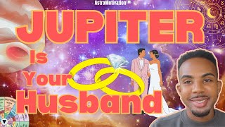 Jupiter is Your Husband amp Spouse 💕 Who They Are amp How Youll Meet very accurate 💍 astrology [upl. by Ulani]