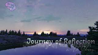 Journey of Reflection w Sherry  Volume Up [upl. by Aglo]