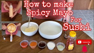 How to make spicy mayo for sushieasy sushi sauce recipe [upl. by Vijnas533]