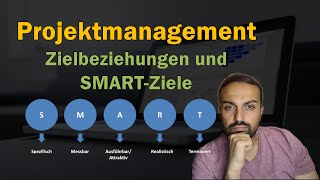 Projektmanagement einfach erklärt  Zielbeziehungen und SMARTe Ziele  Projektmanagement Grundlagen [upl. by Ballman]