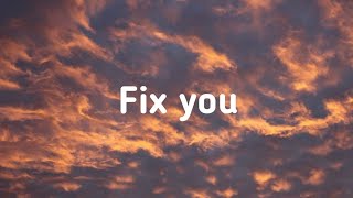 Fix You  Coldplay  Lyrics [upl. by Nellad]