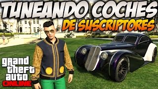 Gta 5 Online  Tuneando Coches de Suscriptores 2  Vehículos y Propiedades Gratis  Dutygameplays [upl. by Lingwood]