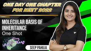 Molecular Basis of Inheritance  One Shot  Seep Pahuja  NEET 101 [upl. by Maxim]