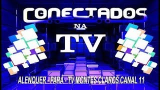 PROGRAMA CONECTADOS NA TV 06092019 [upl. by Gavrielle]