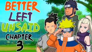 Better Left Unsaid  Chapter 3 quotThe First Day Of The Rest Of Your Lifequot  Naruto FanFic Reading [upl. by Michaeline]