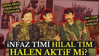 Türk İnfaz Timi “Hilal Timi” Hâlâ Aktif mi [upl. by Azile979]