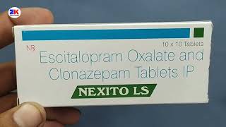 Nexito LS Tablet  Escitalopram Oxalate and Clonazepam Tablet  Nexito Ls Tablet Uses Benefit Dosage [upl. by Paolina742]