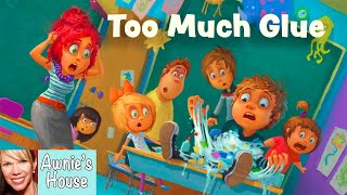 📚 Kids Book Read Aloud TOO MUCH GLUE by Jason Lefebvre and Zac Retz [upl. by Hump]