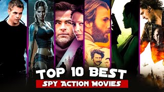 Top 10 Best Spy Action Movies  Hollywood Must Watch Spy Thriller Movies  Top Movies [upl. by Isewk]